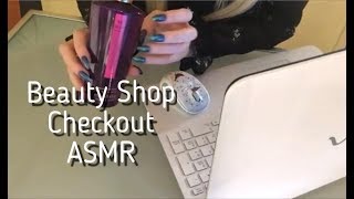 👜Cashier Checkout at Beauty Shop soft spoken  ASMR 🛍 Role Play [upl. by Tana]