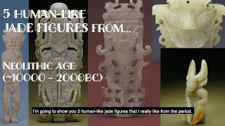 Mysterious ancient jade figures from various Neolithic cultures in China 新石器时代玉器 [upl. by Crowell]