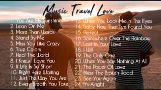 Music Travel Love  NonStop  Acoustic Songs [upl. by Justus7]