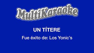 Un Títere  Multikaraoke  Fue Éxito De Los Yonics [upl. by Rina357]