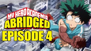 My Hero Academia Abridged Episode 4 [upl. by Melena535]