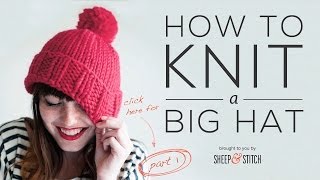 How to Knit a Big Hat StepbyStep  Part 2 [upl. by Retsehc11]