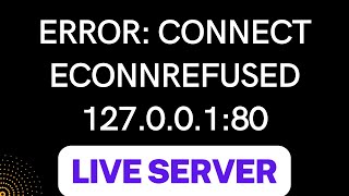 Error connect ECONNREFUSED 12700180 Live Server VS code solution [upl. by Cailly]