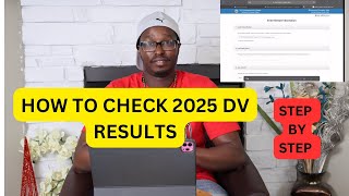 TWO DAYS TO RESULTS ➡️ ➡️ STEPBYSTEP GUIDE HOW TO CHECK 2025 DV LOTTERY RESULTS [upl. by Akemet654]