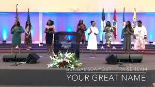 “Your Great Name” Guilgal SDA Youth Praise Team [upl. by Letreece888]