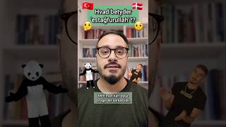 🤔 Hvad betyder estağfurullah 🇹🇷 tyrkisk [upl. by Buckler]