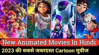 Top 7 New Animated Movies in Hindi dubbed 2023  New cartoon movie in hindi 2023  Animated Movie [upl. by Hannibal962]