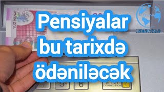 PENSİYALAR bu tarixdə ödəniləcək Xeberizle [upl. by Willtrude970]