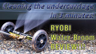 The RYOBI Water Broom REVIEW How to clean your Cars undercarriage in 3 minutes [upl. by Chuck]