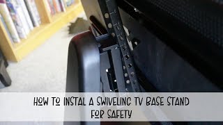 How To Install A Swiveling TV Base Stand For Safety [upl. by Ave949]