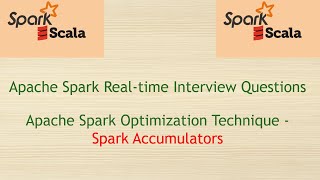 Apache Spark Realtime Interview Questions  Apache Spark Accumulators [upl. by Zitvaa]