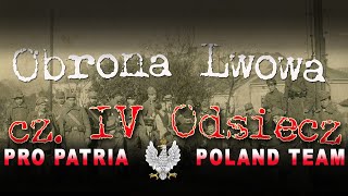 Odsiecz i opanowanie Lwowa cz IV Obrona Lwowa 1918 [upl. by Rosa]