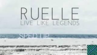 Ruelle Live Like Legends Sped Up [upl. by Margette]