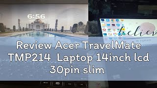 Review Acer TravelMate TMP214 Laptop 14inch lcd 30pin slim P214 SERIES TMP214525873 N19Q7 [upl. by Ardna]