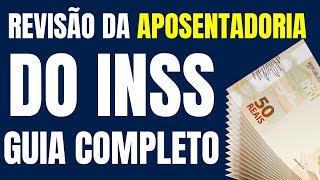 INSS REVISÃO DA APOSENTADORIA DO INSS GUIA COMPLETO 2024 [upl. by Hedges171]