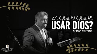 A quien quiere usar Dios  Pr Sergio Cisterna [upl. by Uriisa174]