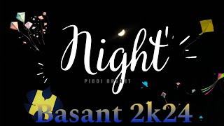 Rawalpindi night basant 🔥🪁 Pindi 2k24 Basant 🔥❤️ Town Boyz 🫀 [upl. by Dieball]