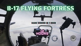 Sounds for Sleeping ⨀ B17 Flying Fortress ⨀ 12 Hours ⨀ Dark Screen in 1 Hour ⨀ ASMR [upl. by Lewej]