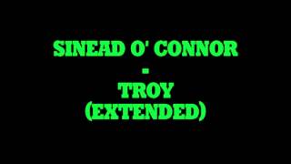 Sinead OConnor Troy extended [upl. by Schnabel613]