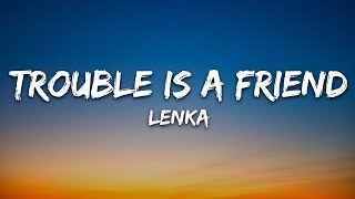 Lenka  Trouble Is A Friend Lyrics [upl. by Yvonne68]