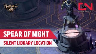 How to Find the Spear of Night in Baldurs Gate 3  Silent Library Location [upl. by Ariik]