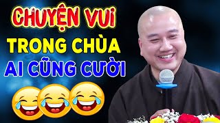 Thầy Kể Chuyện Vui Trong Chùa cười suốt buổi giảng  Thầy Thích Pháp Hòa [upl. by Yelha]