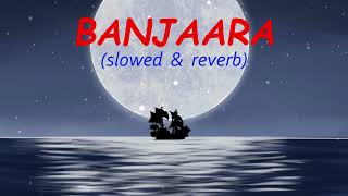 BANJARA SONG SLOW amp REVERB [upl. by Harewood808]