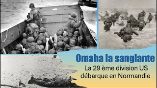 Omaha la Sanglante la 29 ème division débarque en Normandie DDay4 6juin1944 omahabeach [upl. by Hacissej560]