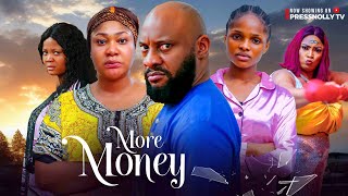 MORE MONEY New Movie YUL EDOCHIE PRUDENCE SIMON DIANA NYECHE 2024 NIGERIAN LATEST FULL MOVIES [upl. by Liarret]