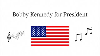 Bobby Kennedy for President music video [upl. by Rowley]