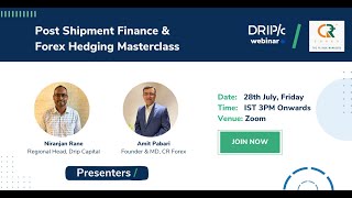 Drip Webinar Post Shipment Finance amp Forex Hedging Masterclass [upl. by Auburn]