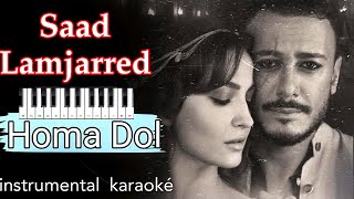 Saad Lamjarred  Homa Dol  INSTRUMENTAL KARAOKÉ [upl. by Adnical]