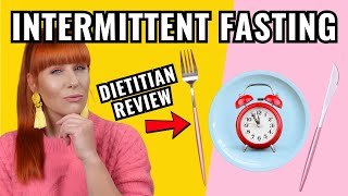 Dietitian Reviews Intermittent Fasting Ultimate Weight Loss Hack or Just Skipping Breakfast [upl. by Tilney958]