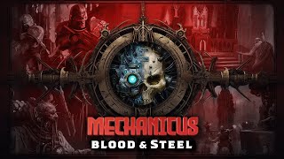 MECHANICUS Blood amp Steel [upl. by Quartus283]