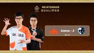 Game  3 AI ESPOTRS vs BURMESE GHOULS  M6 Myanmar Qualifier [upl. by Adalheid679]