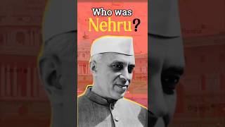 Who was Nehru shorts shortvideo [upl. by Sheaff]