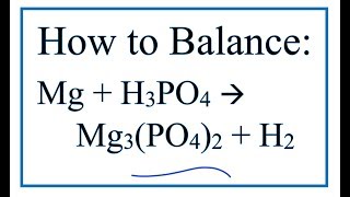 How to Balance Mg  H3PO4  Mg3PO42  H2 Magnesium  Phosphoric acid [upl. by Wrennie]