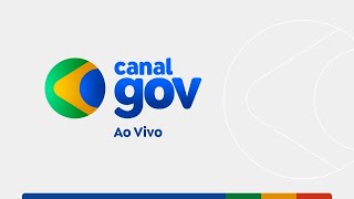 Canal Gov  🔴 AO VIVO [upl. by Gonsalve797]