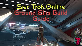 Star Trek Online Elite Ground build guide [upl. by Onabru]