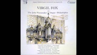 Virgil Fox plays The John Wanamaker Organ Full Album [upl. by Euqram]