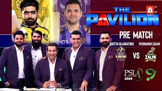 The Pavilion  Peshawar Zalmi vs Quetta Gladiators PreMatch Expert Analysis  18 Feb 2024  PSL9 [upl. by Anon]