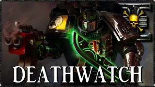 DEATHWATCH  The Long Watch  Warhammer 40k Lore [upl. by Nerfe593]