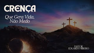 Crença que gera vida não Medo \ Kingdom Church [upl. by Patrich]