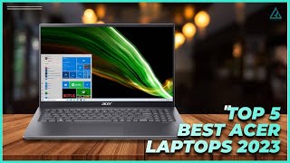 Top 5 Best Acer Laptops of 2023 [upl. by Llorrad]