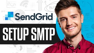 SendGrid SMTP Setup Tutorial  Send Emails Using SendGrid [upl. by Herman772]