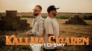 Granit Ismajli x Dj Smily  Kallma Cigaren [upl. by Thirion]