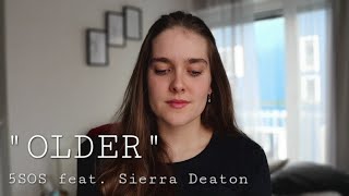 I covered quotolderquot by 5SOS and Sierra Deaton [upl. by Inge604]