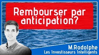 Fautil rembourser par anticipation vos crédits [upl. by Wilonah]