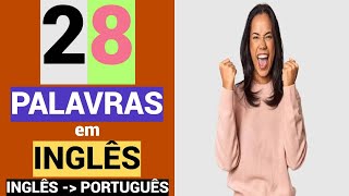 28 PALAVRAS em INGLÊS  Educação  Vocabulário  Aprender grátis  INGLÊS  PORTUGUÊS [upl. by Channa]