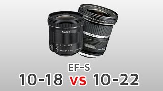 EFS 1018mm VS 1022mm  APSC Ultra Wide Comparison [upl. by Marler878]